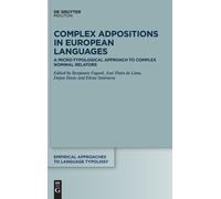 Complex Adpositions in European Languages : A Micro-Typological Approach to Complex Nominal Relators