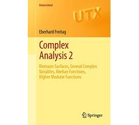 Complex Analysis 2 – Riemann Surfaces & Several Complex Variables – Bk. 2 (Universitext)