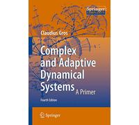 Complex and Adaptive Dynamical Systems: A Primer