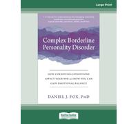 Complex Borderline Personality Disorder: How Coexisting Conditions Affect Your BPD and How You Can Gain Emotional Balance