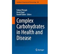 Complex Carbohydrates in Health and Disease (Handbook of Experimental Pharmacology, 288)