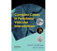 Complex Cases in Peripheral Vascular Interventions