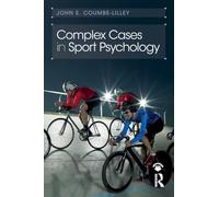 Complex Cases in Sport Psychology
