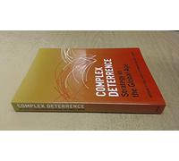 Complex Deterrence: Strategy in the Global Age