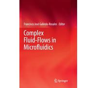 Complex Fluid-Flows in Microfluidics