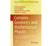 Complex Geometry and Mathematical Physics : Classical and Quantum Singularities of Space-Times (Book III-B)