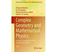 Complex Geometry and Mathematical Physics : Lorentzian Geometry and Field Equations (Book III-A)