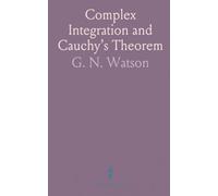 Complex Integration and Cauchy’s Theorem