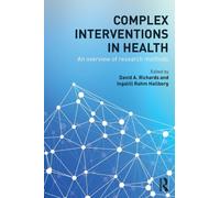 Complex Interventions in Health : An overview of research methods