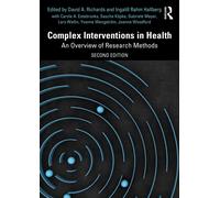 Complex Interventions in Health : An Overview of Research Methods