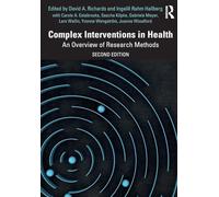 Complex Interventions in Health : An Overview of Research Methods