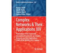 Complex Networks & Their Applications XIV: Proceedings of the Fourteenth International Conference on Complex Networks and Their Applications: COMPLEX ... (Studies in Computational Intelligence, 1265)