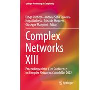Complex Networks XIII: Proceedings of the 13th Conference on Complex Networks, CompleNet 2022 (Springer Proceedings in Complexity)