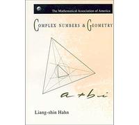 Complex Numbers and Geometry (Mathematical Association of America Textbooks)