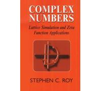 Complex Numbers: Lattice Simulation and Zeta Function Applications