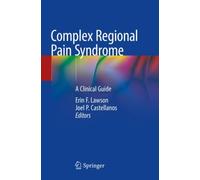 Complex Regional Pain Syndrome : A Clinical Guide