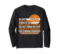 Complex Regional Pain Syndrome Awareness Strong CRPS RSD Long Sleeve T-Shirt