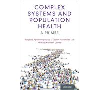 Complex Systems and Population Health: A Primer – Oxford University Press