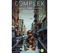 Complex The Prologue: A Compelling Urban Street Novel: 2 (COMPLEX : The Urban Thriller Novel Series)