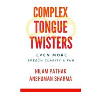 Complex Tongue Twisters: Even More Speech Clarity & Fun