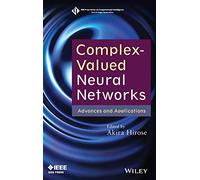 Complex-Valued Neural Networks: Advances and Applications (IEEE Press Series on Computational Intelligence)
