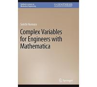 Complex Variables for Engineers with Mathematica (Synthesis Lectures on Mechanical Engineering)