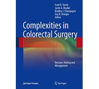 Complexities in Colorectal Surgery: Decision-Making and Management