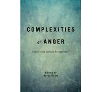 Complexities of Anger : Literary and Cultural Perspectives
