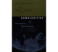 Complexities : Social Studies of Knowledge Practices