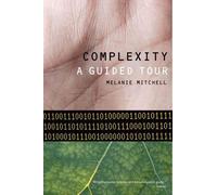 Melanie Mitchell – Complexity: A Guided Tour – Paperback (Oxford University Press)