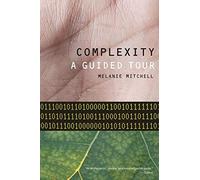 Melanie Mitchell – Complexity: A Guided Tour – Paperback (Oxford University Press)
