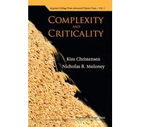 Complexity And Criticality: 1 (Imperial College Press Advanced Physics Texts)