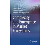 Complexity and Emergence in Market Ecosystems (New Economic Windows)