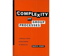 Complexity and Group Processes – A Radically Social Understanding of Individuals