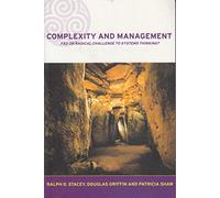Complexity and Management: Uncertainty and the Need to Rethink Management after the Collapse of Investment Capitalism (Complexity Inorganisations)