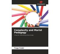 Complexity and Marist Pedagogy: Clues for rethinking school today