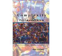 Complexity and Postmodernism: Understanding Complex Systems (Economies of Asia; 14)