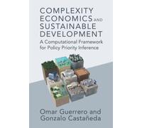 Complexity Economics and Sustainable Development : A Computational Framework for Policy Priority Inference