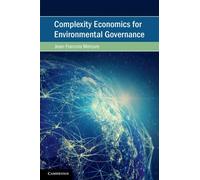 Complexity Economics for Environmental Governance
