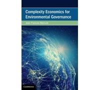Complexity Economics for Environmental Governance