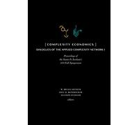 Complexity Economics: Proceedings of the Santa Fe Institute's 2019 Fall Symposium