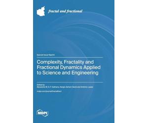 Complexity, Fractality and Fractional Dynamics Applied to Science and Engineering