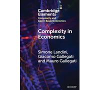 Complexity in Economics – Elements in Complexity and Agent-based Economics