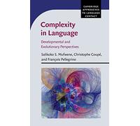 Complexity in Language: Developmental and Evolutionary Perspectives (Cambridge Approaches to Language Contact)