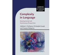 Complexity in Language: Developmental and Evolutionary Perspectives (Cambridge Approaches to Language Contact)