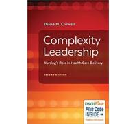 Complexity Leadership: Nursing's Role in Health Care Delivery