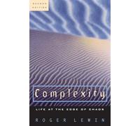 Complexity: Life at the Edge of Chaos