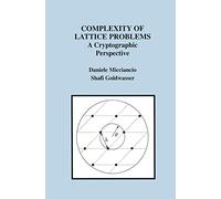 Complexity of Lattice Problems: A Cryptographic Perspective: 671 (The Springer International Series in Engineering and Computer Science, 671)
