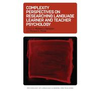 Complexity Perspectives on Researching Language Learner and Teacher Psychology