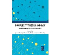 Complexity Theory and Law: Mapping an Emergent Jurisprudence (Law, Science and Society)